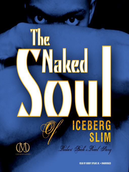 Title details for The Naked Soul of Iceberg Slim by Iceberg Slim - Available